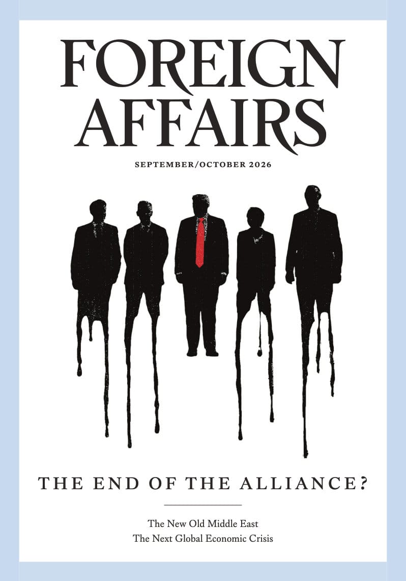 《Foreign Affairs》2026 年 9/10 月号：同盟的终结？