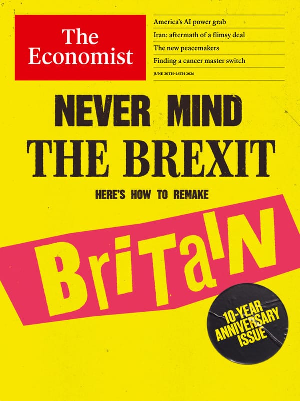 《经济学人》2026 年 6 月 20 日刊封面,以黄底红框"NEVER MIND THE BREXIT"为主视觉