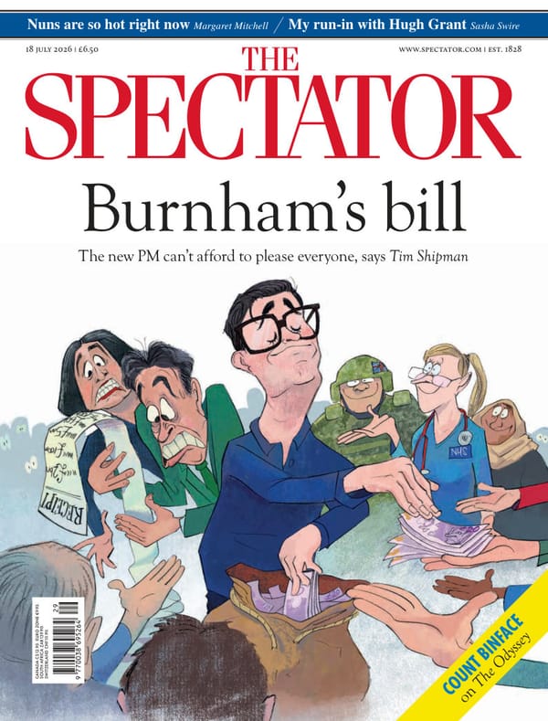 《The Spectator》2026年7月18日号:Burnham’s bill