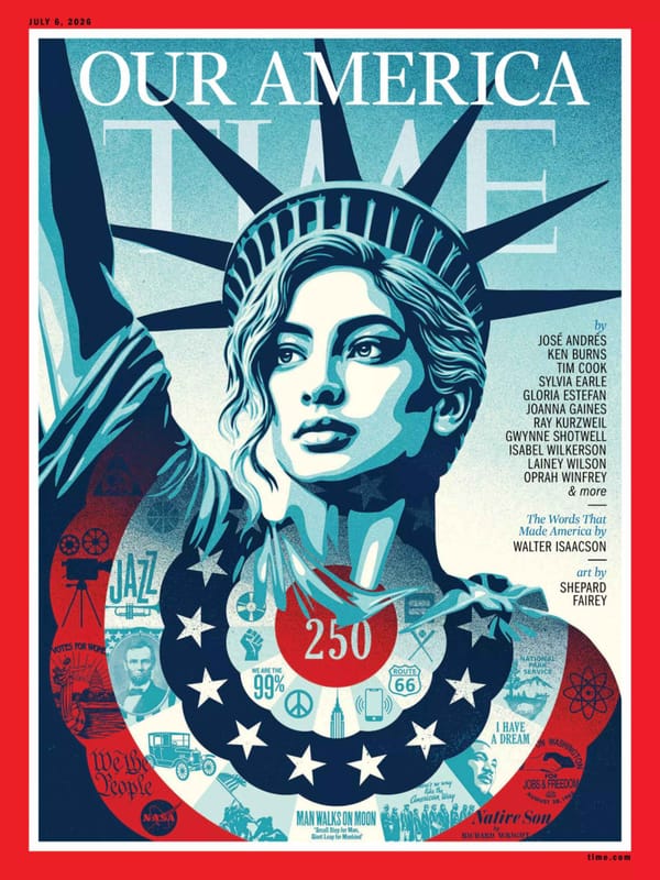 《时代周刊》2026 年 7 月 6 日刊封面,Shepard Fairey 风格的红白蓝色版画,自由女神像居中,周围拼贴 JAZZ、ROUTE 66、I HAVE A DREAM、NATIONAL PARK SERVICE、MAN WALKS ON MOON 等美国符号