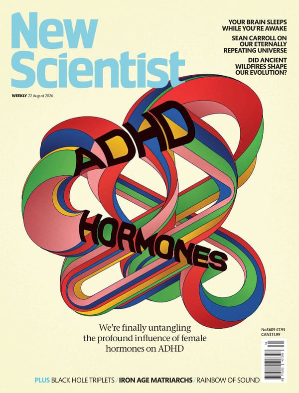 《新科学家》2026年8月22日号：女性激素与 ADHD 的被忽视关联
